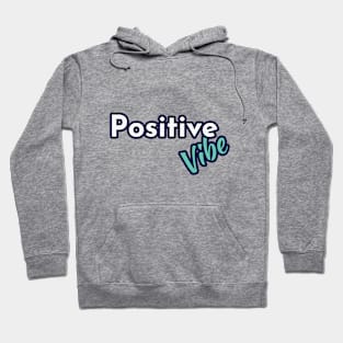 Positive vibe Hoodie